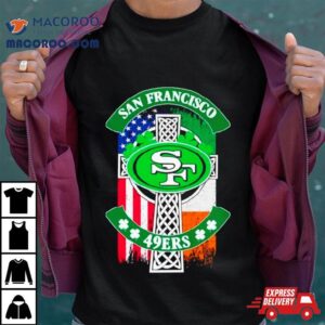 St Patrick S Day San Francisco Ers Usa And Ireland Flag Tshirt