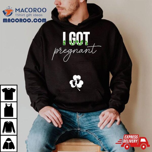 St Patricks Day I Got Lucky Pregnant Pregnancy Announcet Shirt