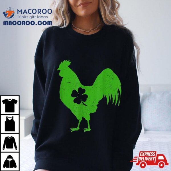 St Patricks Day Shamrock Chicken Rooster Saint Paddy’s 2022 Shirt