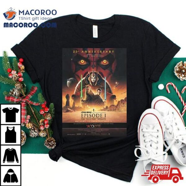 Star Wars Episode I The Phantom Menace Returns To Theaters May 3 2024 The Acolyte Star Wars Series Shirt