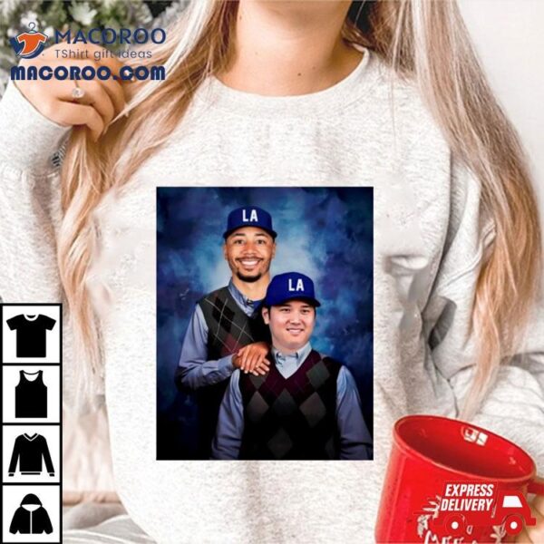 Step Brothers Shohei Othani And Mookie Betts Los Angeles Dodgers Shirt