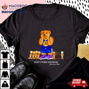 Stephen Curry Don T Poke The Bear Tshirt