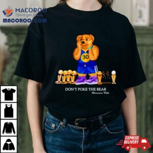 Stephen Curry Don T Poke The Bear Tshirt