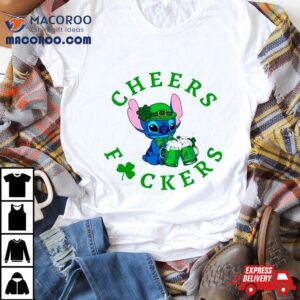 Stitch Cheers Fuckers St Patrick Rsquo S Day Tshirt