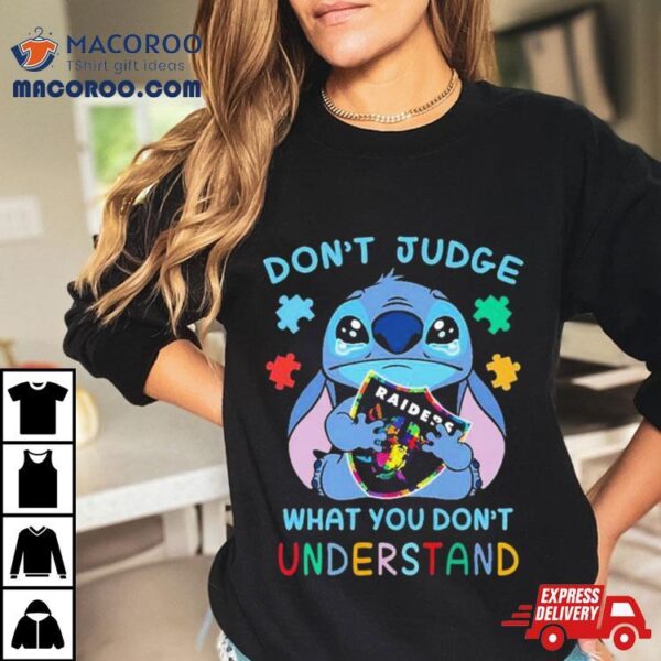 Stitch Las Vegas Raiders Nfl Don’t Judge What You Don’t Understand Shirt