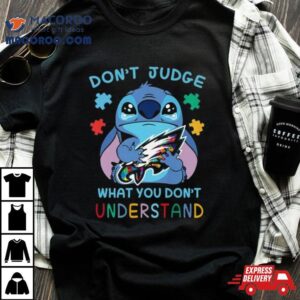 Stitch Philadelphia Eagles Autism Awareness Don Rsquo T Judge What You Don Rsquo T Understand Tshirt