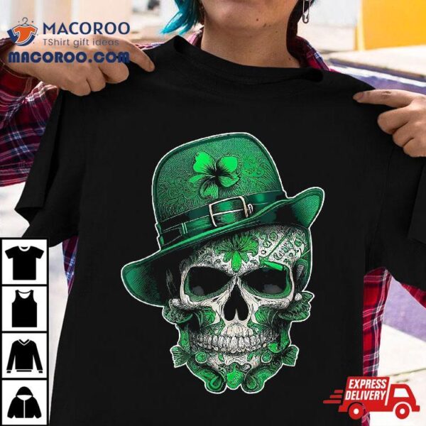 Sugar Skull Saint Patricks Day Of Dead Dia De Los Muertos Shirt