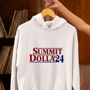 Summit Dolla ’24 Shirt 2 Summit Dolla Rsquo Hoodie