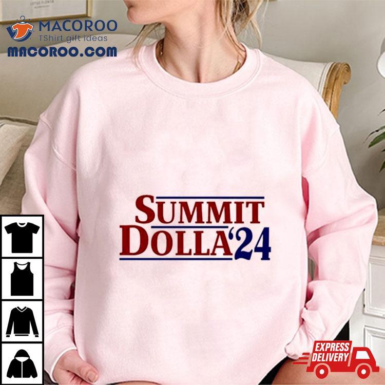 Summit Dolla ’24 Shirt Summit Dolla ’24 Shirt