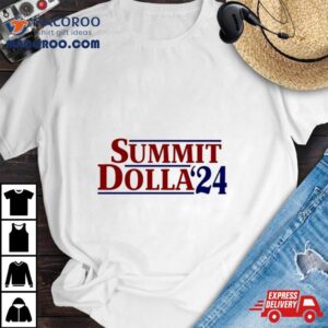 Summit Dolla &rsquo;24 Shirt