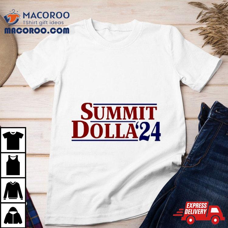 Summit Dolla ’24 Shirt Summit Dolla ’24 Shirt