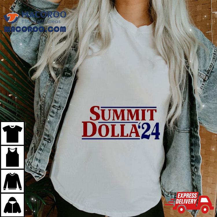 Summit Dolla ’24 Shirt Summit Dolla ’24 Shirt