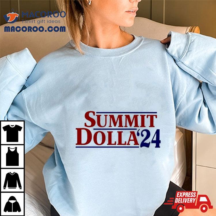 Summit Dolla ’24 Shirt Summit Dolla ’24 Shirt