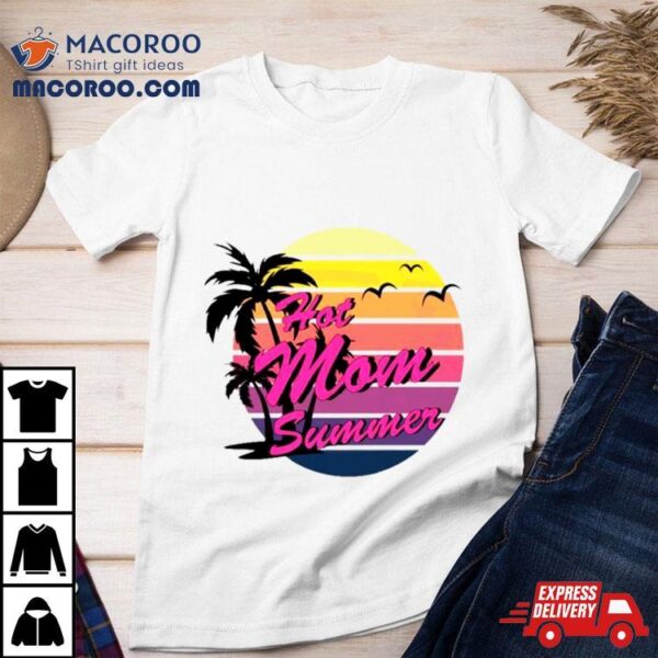 Sunset Coconut Tree Albatross Mothers Day Hot Mom Summer Shirt