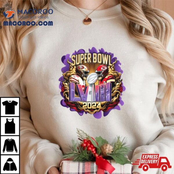 Super Bowl Lviii Trophy San Francisco 49ers Kansas City Chiefs Shirt