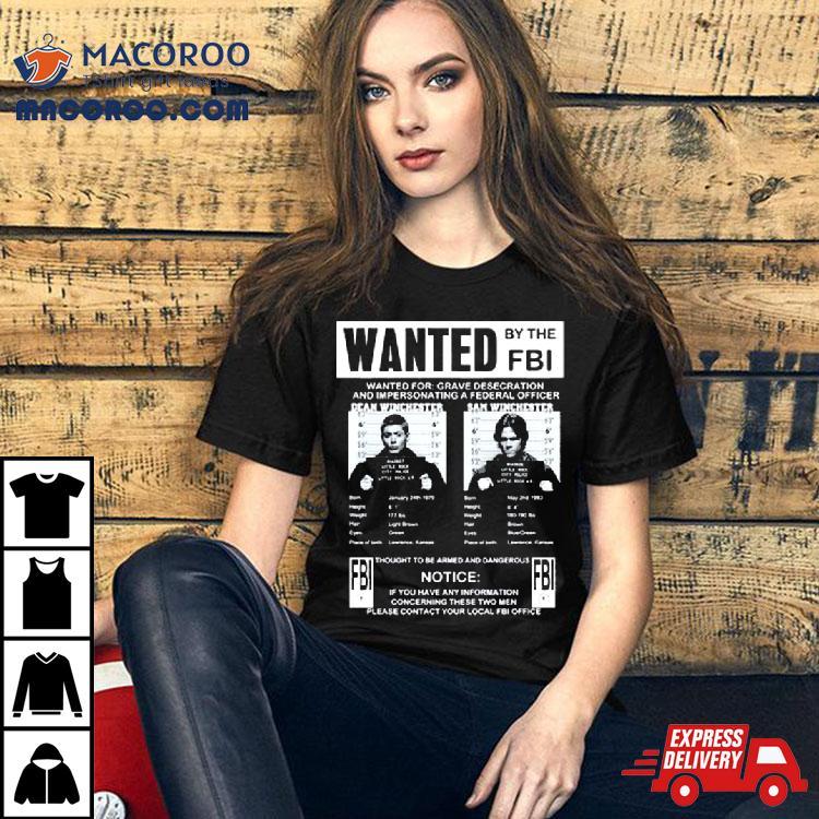 Supernatural Wanted By The Fbi T Shirt Supernatural Wanted By The Fbi T Shirt