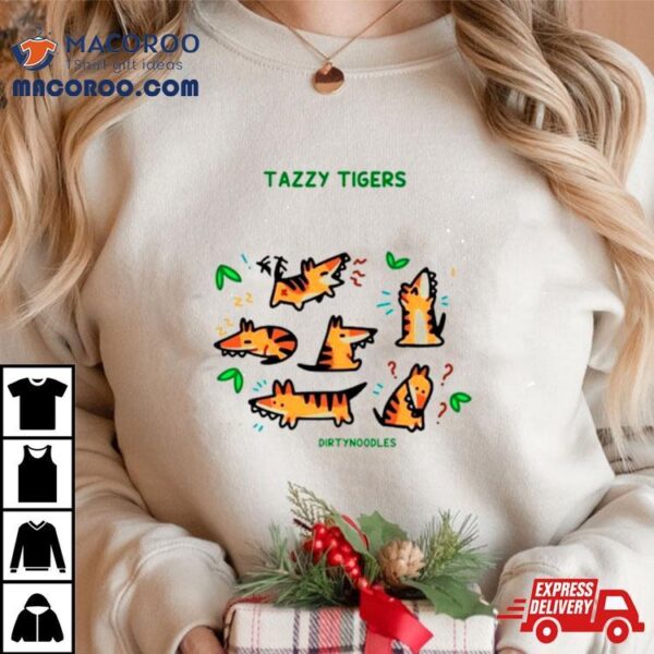 Tazzy Tigers Dirtynoodles Shirt