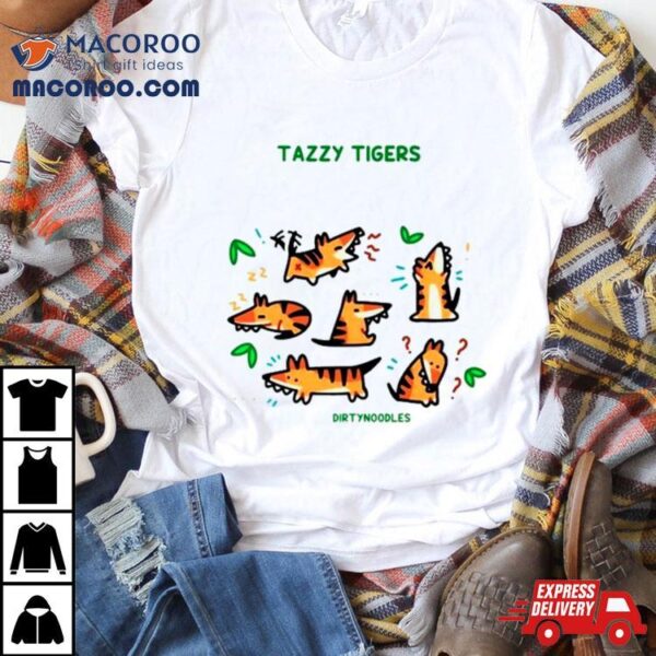 Tazzy Tigers Dirtynoodles Shirt