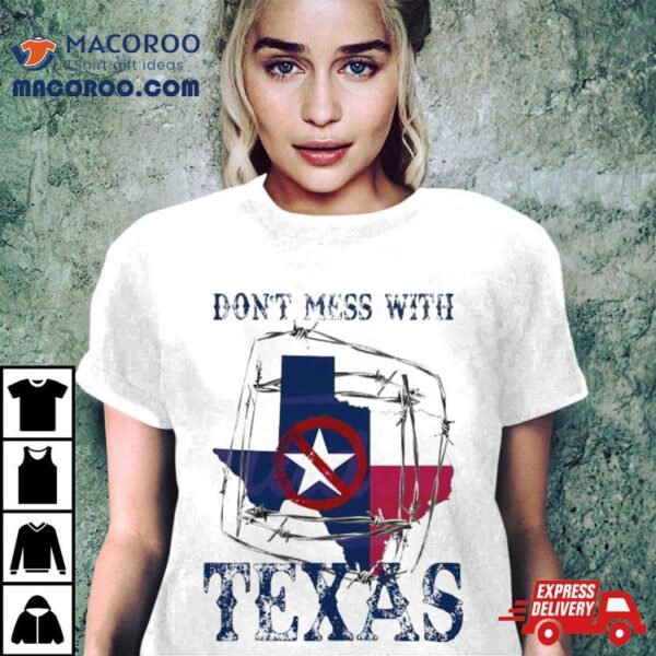 Texas Flag Don’t Mess With Texas 2024 T Shirt