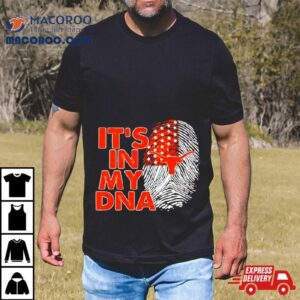 Texas Longhorns It Rsquo S In My Dna Fingerprin Tshirt