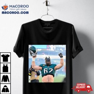 The Bat Man The City Needs Jason Kelce Philadelphia Eagles Nfl Shirt