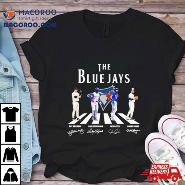 The Blue Jays Abbey Road Roy Halladay Carlos Delgado Joe Carter And Barry Bonds Signatures Shirt