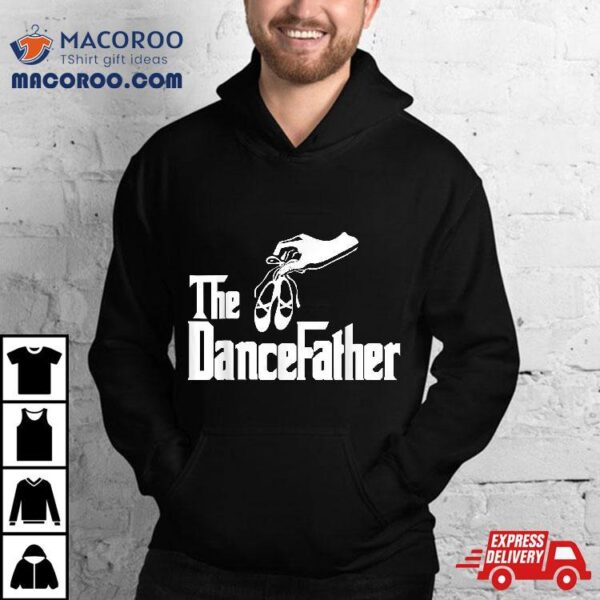 The Dancefather – Dance Dad Shirt