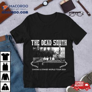 The Dead South Chains Stakes World Tour Performance Schedule Tshirt