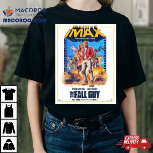 The Fall Guy Starring Ryan Gosling And Emily Blunt In Theaters On May Tshirt