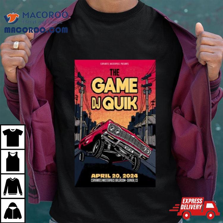 The Game And Dj Quik Event In Denver, Co April 20 2024 T Shirt The Game And Dj Quik Event In Denver, Co April 20 2024 T Shirt