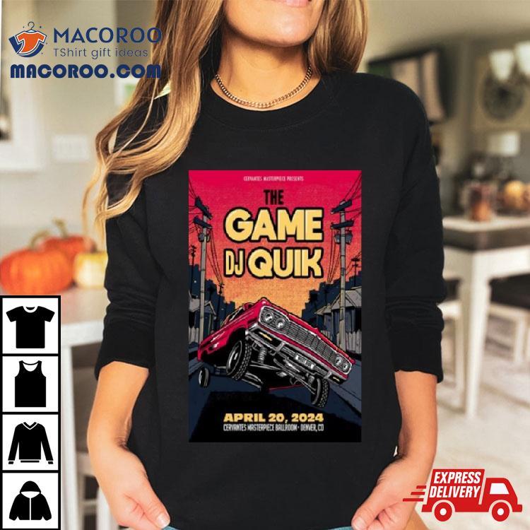 The Game And Dj Quik Event In Denver, Co April 20 2024 T Shirt The Game And Dj Quik Event In Denver, Co April 20 2024 T Shirt