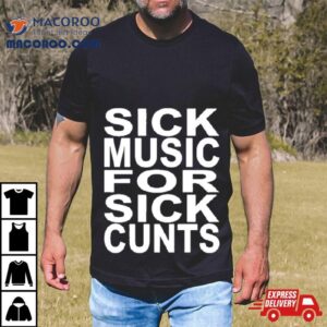 The Newcastle Hotel Sick Music For Sick Cunts Tshirt