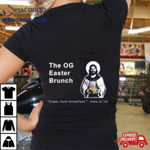 The Og Easter Brunch John 21 12 Shirt