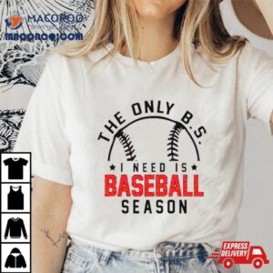 The Only Bs I Need Is Baseball Season Baseball Skyline Shirt