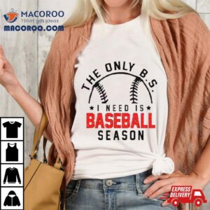 The Only Bs I Need Is Baseball Season Baseball Skyline Tshirt