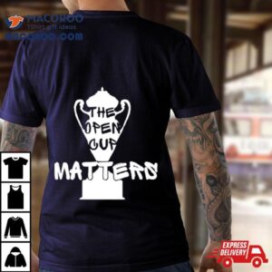 The Open Cup Matters Tshirt