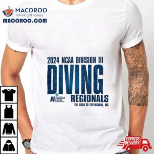 The Road To Greensboro 2024 Ncaa Division Iii Swimming & Diving Regionals Shirt