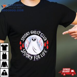 The Sad Ghost Club Spooky For Life Tshirt