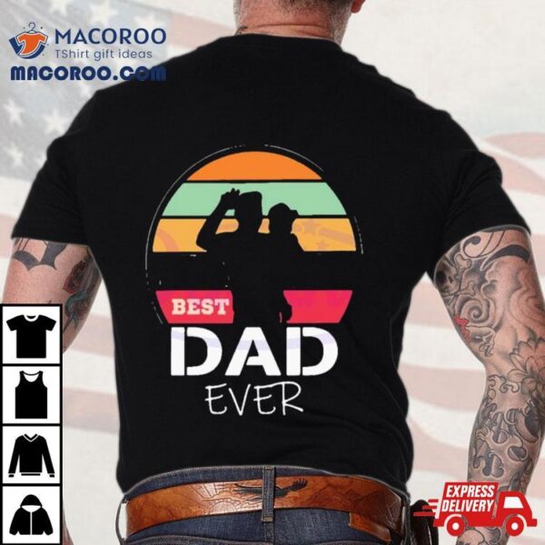 The Sun Best Dad Ever Happy Fathers Day Shirt