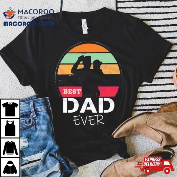 The Sun Best Dad Ever Happy Fathers Day Shirt