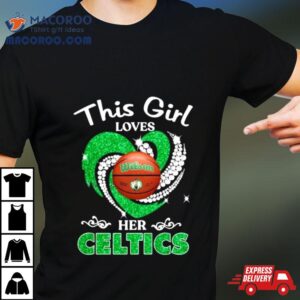 This Girl Loves Her Boston Celtics Heart Diamond Tshirt