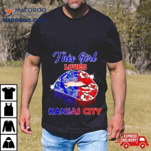 This Girl Loves Her Kansas City Chiefs And Kansas City Royals Lips Diamonds Shirt