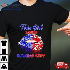 This Girl Loves Her Kansas City Chiefs And Kansas City Royals Lips Diamonds Tshirt