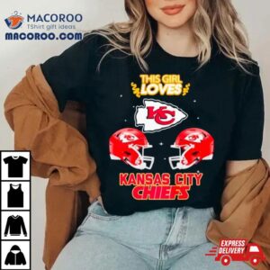 This Girl Loves Kansas City Chiefs Shirt