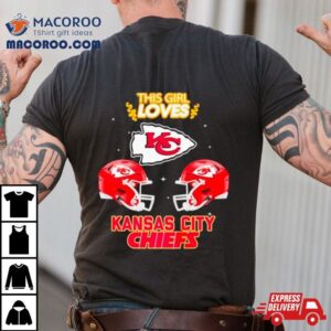 This Girl Loves Kansas City Chiefs Tshirt