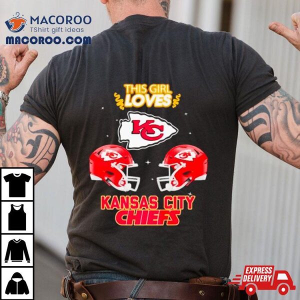 This Girl Loves Kansas City Chiefs Shirt