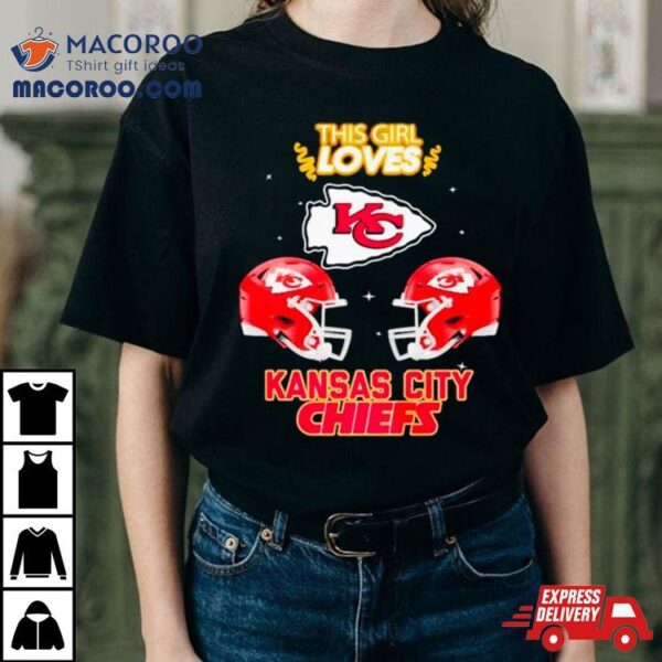 This Girl Loves Kansas City Chiefs Shirt