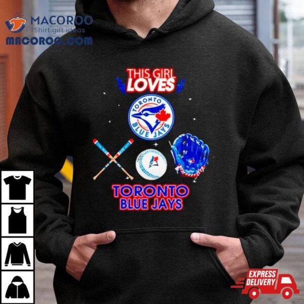 This Girl Loves Toronto Blue Jays Shirt