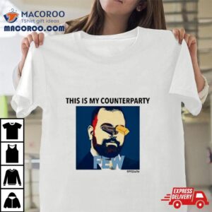 This Is My Counterparty Shirt This Is My Counterparty Shirt