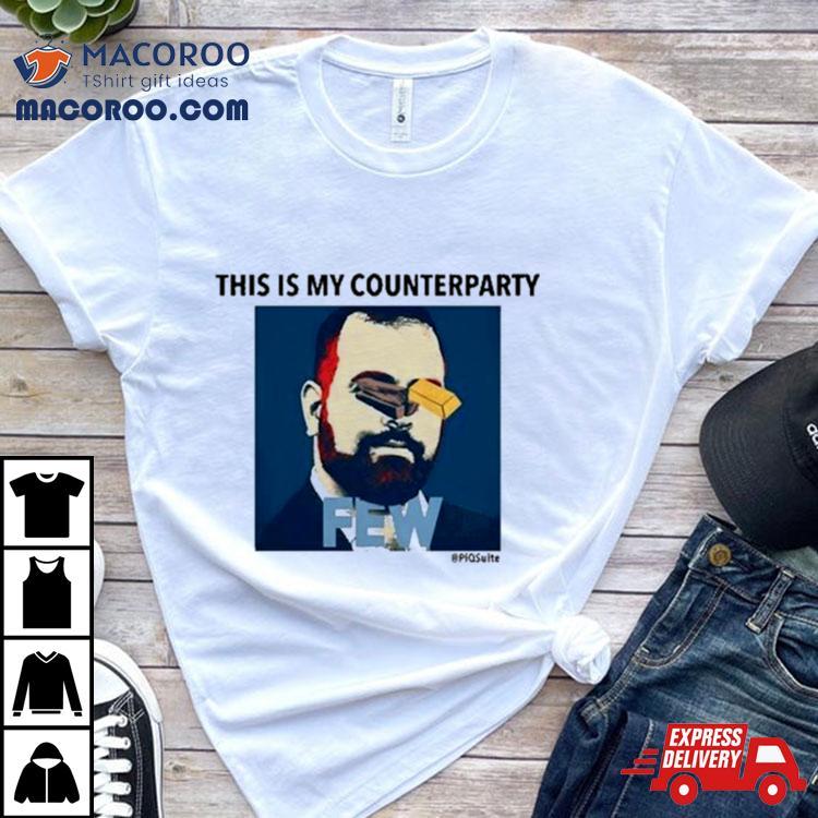 This Is My Counterparty Shirt This Is My Counterparty Shirt